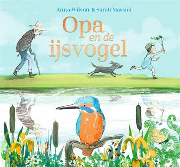 Opa En De Ijsvogel | Anna Wilson | Nieuw, Ophalen of Verzenden, Nieuw, Anna Wilson