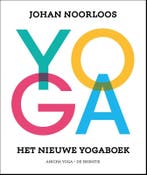 Het Nieuwe Yogaboek 9789082412703 Johan Noorloos, Ophalen of Verzenden, Nieuw, Johan Noorloos