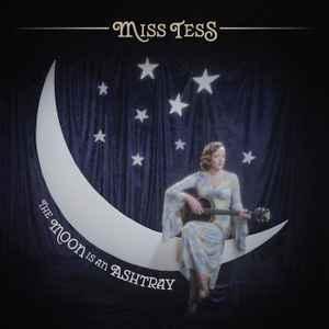 cd - Miss Tess - The Moon Is An Ashtray, Verzenden, Zo goed als nieuw