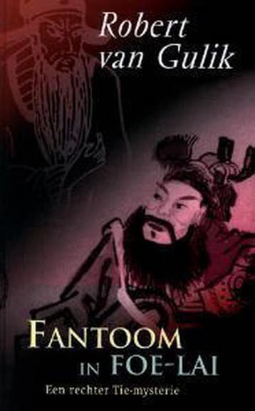 Fantoom in Foe-Lai / Een rechter Tie mysterie / 4, Boeken, Verzenden, Zo goed als nieuw, Robert van Gulik