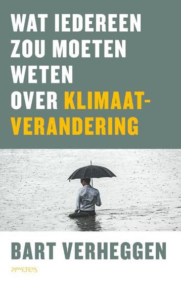 Wat iedereen zou moeten weten over klimaatverandering, Verzenden, Gelezen, Bart Verheggen
