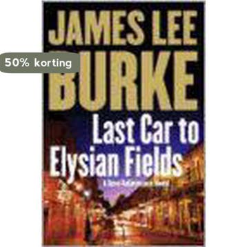 Last Car to Elysian Fields - James Lee Burke 9780743245425, Boeken, Verzenden, Zo goed als nieuw, James Lee Burke
