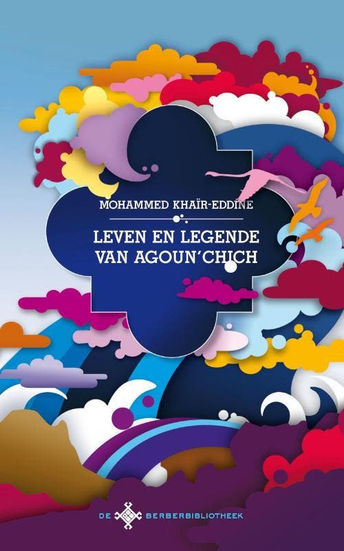 Leven en legende van Agounchich / De Berberbibliotheek / 1, Boeken, Romans, Zo goed als nieuw, Verzenden