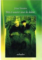 Mit et waeter veur de dokter 9789064661648 Johan Veenstra, Verzenden, Zo goed als nieuw, Johan Veenstra