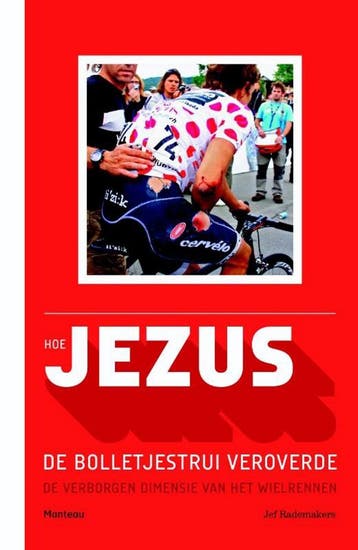Hoe Jezus de bolletjestrui veroverde - Jef Rademakers, Verzenden, Zo goed als nieuw, Jef Rademakers