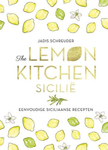 9789024594696 The Lemon Kitchen Sicilie Jadis Schreuder, Verzenden, Nieuw, Jadis Schreuder