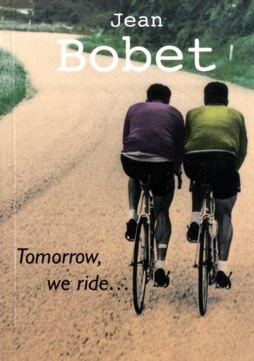 Tomorrow, We Ride - Jean Bobet 9781874739517, Verzenden, Gelezen, Jean Bobet