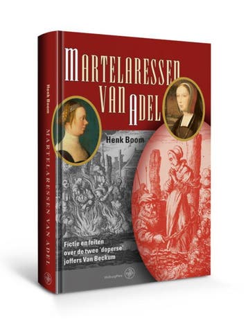 Martelaressen Van Adel | Henk Boom | Nieuw, Ophalen of Verzenden, Nieuw, Henk Boom