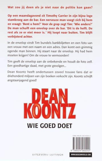 Wie goed doet 9789024560202 Dean R. Koontz, Verzenden, Gelezen, Dean R. Koontz