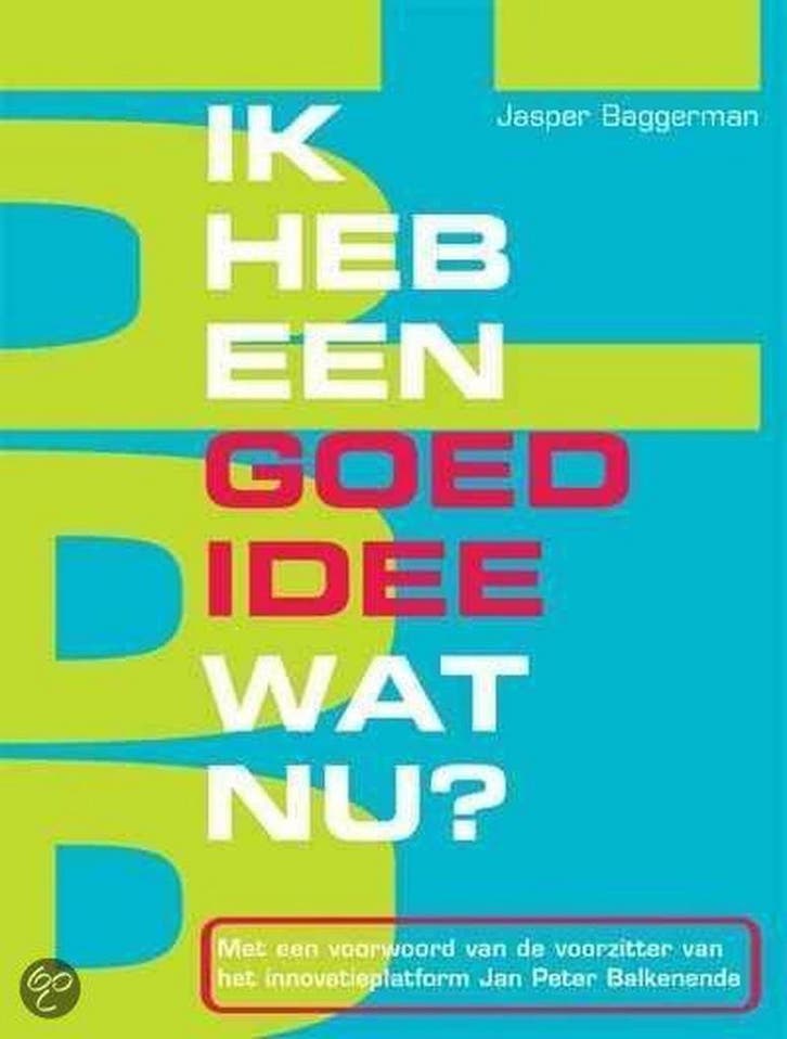 Ik heb een goed idee, wat nu? 9789021541372 J. Baggerman, Boeken, Wetenschap, Gelezen, Verzenden