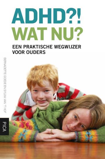 ADHD?! Wat nu? - Bernadette Goede 9789077671450, Verzenden, Gelezen, Bernadette Goede