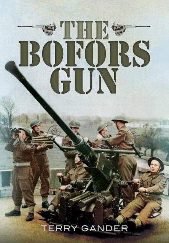 Bofors Gun 9781783462025 Terry Gander, Boeken, Taal | Engels, Zo goed als nieuw, Verzenden