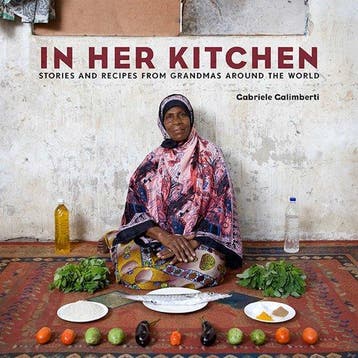 In Her Kitchen: Stories and Recipes from Grandmas Around the, Verzenden, Gelezen, Gabriele Galimberti