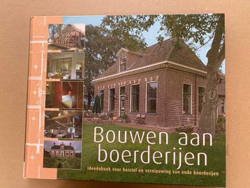 Oude Boerderijen - Herstellen met behoud van Karakter NIEUW, Boeken, Verzenden, Nieuw
