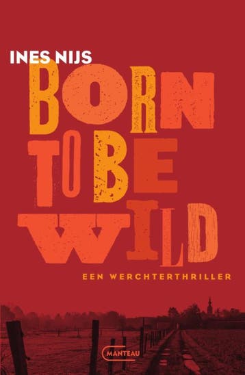 Born To Be Wild | Ines Nijs | Nieuw, Ophalen of Verzenden, Nieuw, Ines Nijs