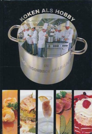 Koken als hobby in Bourgondisch Brabant - C. van Kalmthout, Boeken, Verzenden, Gelezen, C. van Kalmthout