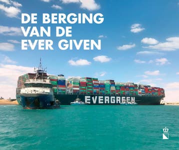 De berging van de Ever Given 9789090352534 Rob Vissers, Verzenden, Zo goed als nieuw, Rob Vissers