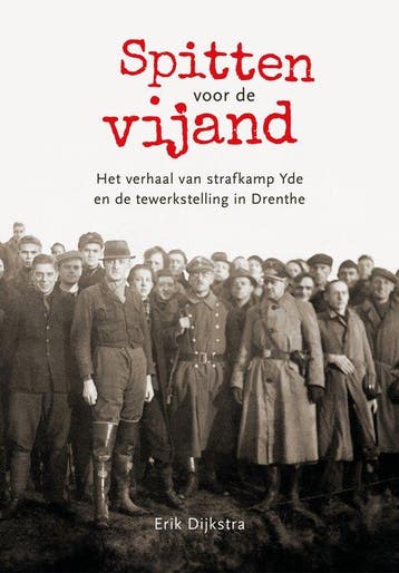 9789023255802 Spitten voor de vijand Erik Dijkstra, Verzenden, Nieuw, Erik Dijkstra