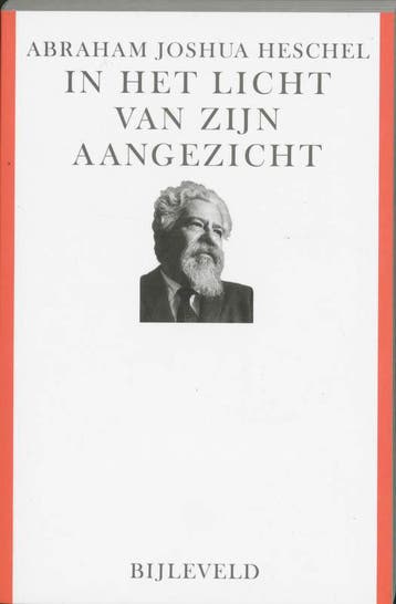 In het licht van zijn aangezicht - A.J. Heschel, Boeken, Verzenden, Gelezen, A.J. Heschel
