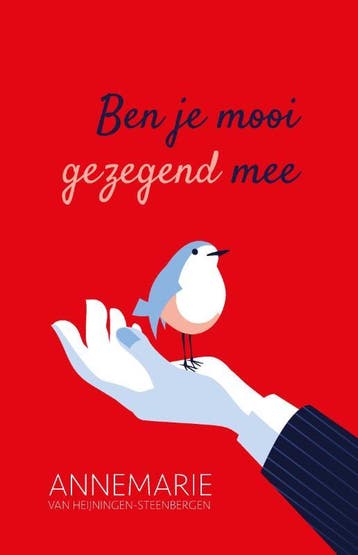 Ben je mooi gezegend mee 9789033878138, Verzenden, Zo goed als nieuw, Annemarie van Heijningen-Steenbergen