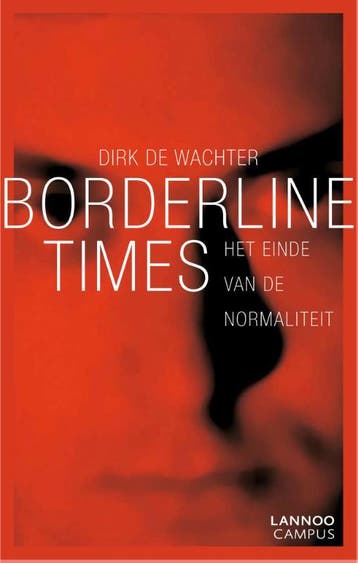 Borderline times - Dirk de Wachter 9789020996760, Verzenden, Zo goed als nieuw, Dirk de Wachter