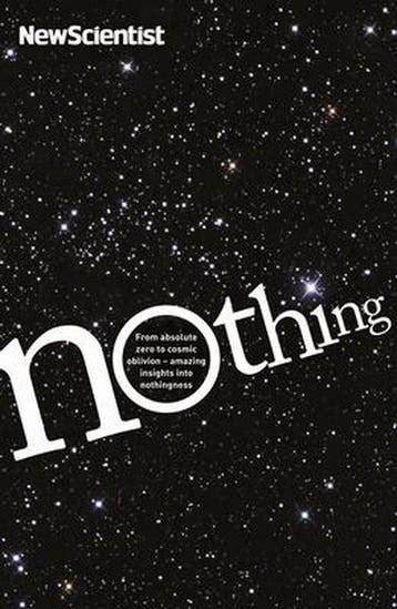 Nothing: from Absolute Zero to Cosmic Oblivion - New, Verzenden, Gelezen, New Scientist