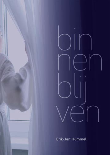 Binnen blijven - Erik-Jan Hummel 9789493170728, Verzenden, Gelezen, Erik-Jan Hummel