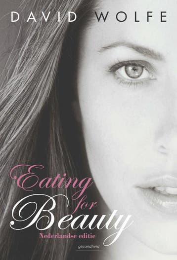 Eating for beauty - David Wolfe 9789079872374, Verzenden, Zo goed als nieuw, David Wolfe
