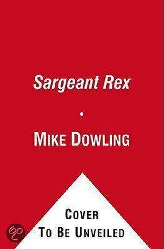 Sergeant Rex - Dowling, Boeken, Hobby en Vrije tijd, Gelezen, Verzenden