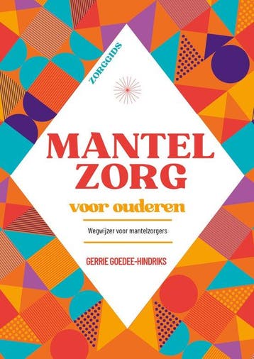 Mantelzorg voor ouderen / Zorggids - Gerrie Goedee-Hindriks, Boeken, Verzenden, Zo goed als nieuw, Gerrie Goedee-Hindriks