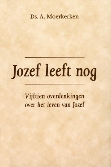JOZEF LEEFT NOG 9789033114168 A. Moerkerken, Boeken, Verzenden, Gelezen, A. Moerkerken