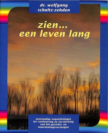 Zien... een leven lang! / Holistisch leven - W., Verzenden, Zo goed als nieuw, W. Schultz-Zehden