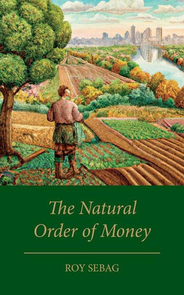 The Natural Order of Money - Roy Sebag 9781915294227, Verzenden, Zo goed als nieuw, Roy Sebag
