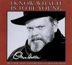 Orson Welles - I Know What It Is To Be Young (But You Dont, Ophalen of Verzenden, Gebruikt