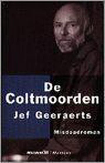 De coltmoorden - Jef Geeraerts 9789029060271, Verzenden, Gelezen, Jef Geeraerts