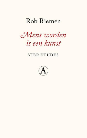 Mens worden is een kunst (9789025316631, Rob Riemen), Verzenden, Nieuw