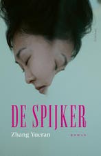 De spijker 9789044646610 Zhang Yueran, Verzenden, Zo goed als nieuw, Zhang Yueran