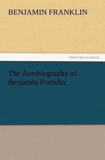 9783842436589 The Autobiography of Benjamin Franklin, Verzenden, Nieuw, Benjamin Franklin