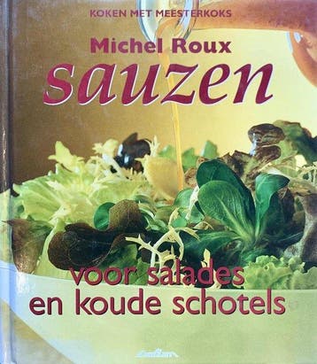 Sauzen Voor Salades En Koude Schotels - Roux, Boeken, Kookboeken, Verzenden, Gelezen