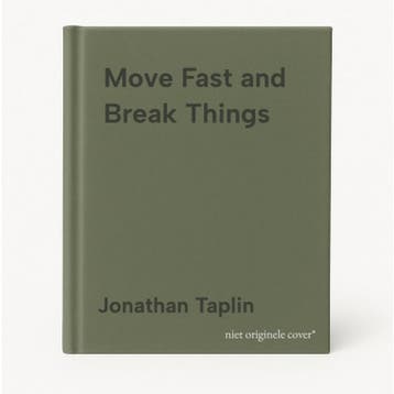 Move Fast and Break Things - Jonathan Taplin 9781509847709, Verzenden, Zo goed als nieuw, Jonathan Taplin