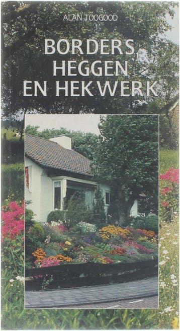 BORDERS, HEGGEN EN HEKWERK 9789051121797 Toogood, Verzenden, Gelezen, Toogood