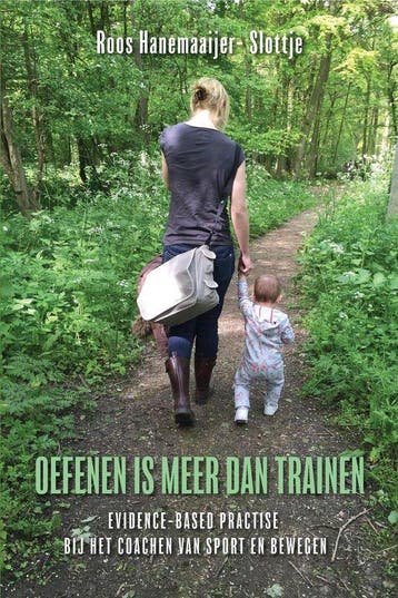 9789402228410 Oefenen is meer dan trainen - Evidence-base..., Boeken, Verzenden, Zo goed als nieuw, Roos Hanemaaijer-Slottje