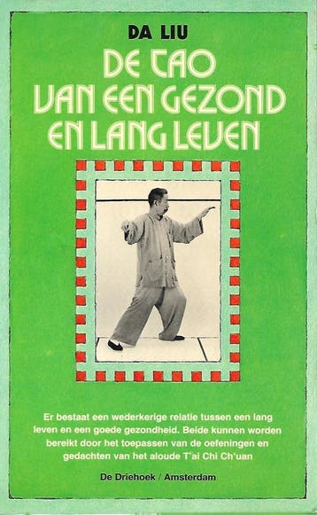 De Tao van een gezond en lang leven - Da Liu 9789060302866, Verzenden, Gelezen, Da Liu