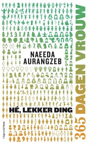 Hé, lekker ding 9789493256125 Naeeda Aurangzeb, Boeken, Verzenden, Zo goed als nieuw, Naeeda Aurangzeb
