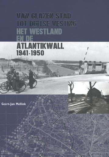 Van glazen stad tot Duitse vesting 9789082525717, Boeken, Verzenden, Zo goed als nieuw, Geert-Jan Mellink