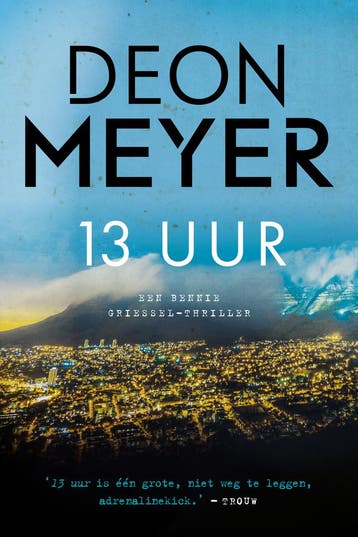 13 Uur | Deon Meyer | Nieuw, Ophalen of Verzenden, Nieuw, Deon Meyer