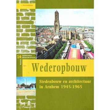 Wederopbouw / Arnhemse monumentenreeks / 14 - J. Vredenberg, Verzenden, Gelezen, J. Vredenberg