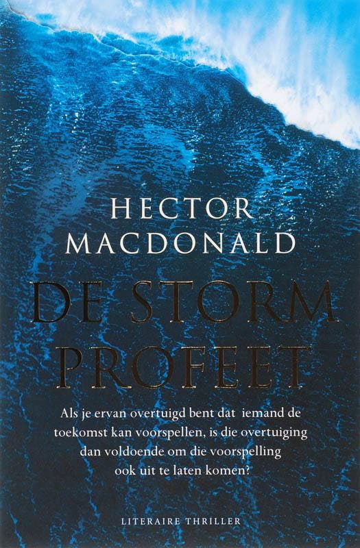 De Stormprofeet 9789022993507 Hector MacDonald, Boeken, Thrillers, Gelezen, Verzenden