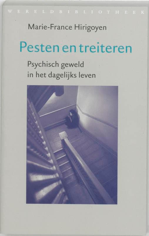 Pesten en treiteren 9789028419148 Marie-France Hirigoyen, Boeken, Psychologie, Gelezen, Verzenden