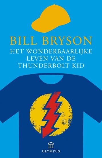 Het wonderbaarlijke leven van de Thunderbolt Kid - Bill, Verzenden, Gelezen, Bill Bryson